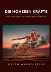 Die hoheren krafte des verstandes und des geistes