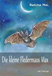 Die kleine Fledermaus Max