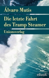 Die letzte Fahrt des Tramp Steamer