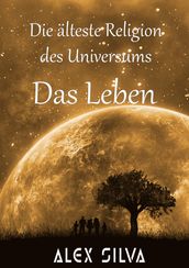 Die älteste Religion des Universums