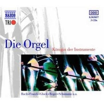 Die orgel: konigin der in - AA.VV. Artisti Vari