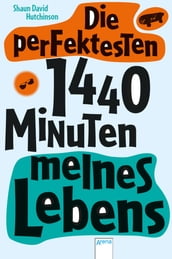 Die perfektesten 1440 Minuten meines Lebens