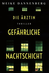 Die Ärztin - Gefährliche Nachtschicht