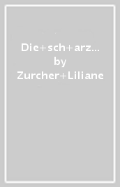 Die sch arze spinne - Zurcher Liliane