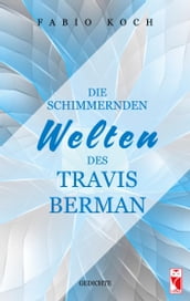 Die schimmernden Welten des Travis Berman