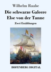 Die schwarze Galeere / Else von der Tanne