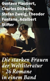 Die starken Frauen der Weltliteratur - 26 Romane in einem Band