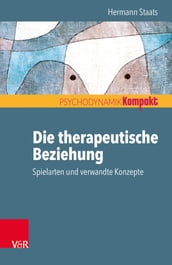 Die therapeutische Beziehung Spielarten und verwandte Konzepte