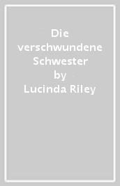 Die verschwundene Schwester