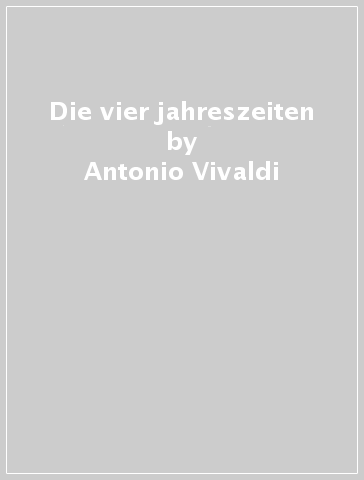 Die vier jahreszeiten - Antonio Vivaldi