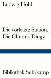Die vorletzte Station / Die Chronik Dingy
