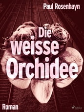 Die weiße Orchidee