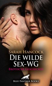 Die wilde Sex-WG Erotische Geschichte