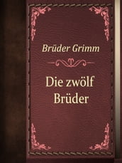 Die zwölf Brüder