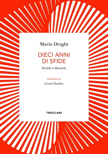 Dieci anni di sfide - Mario Draghi