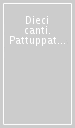 Dieci canti. Pattuppattu. 1.