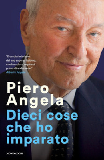 Dieci cose che ho imparato - Piero Angela