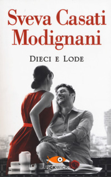 Dieci e lode - Sveva Casati Modignani