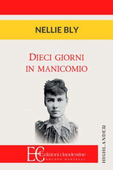 Dieci giorni in manicomio - Nellie Bly