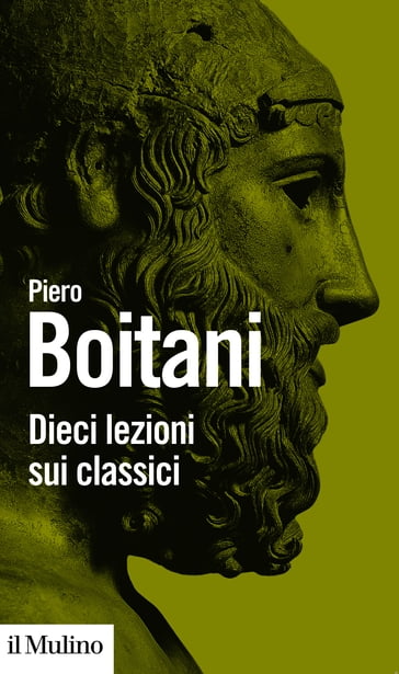 Dieci lezioni sui classici - Piero Boitani