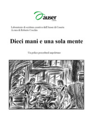 Dieci mani e una sola mente - Roberto Cocchis