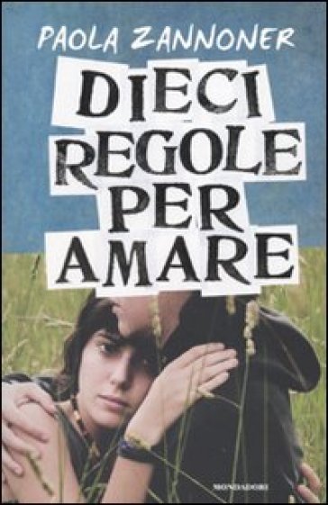 Dieci regole per amare - Paola Zannoner