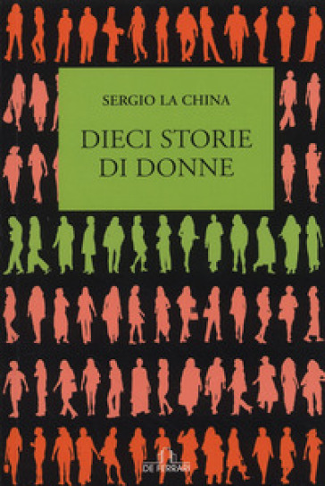 Dieci storie di donne - Sergio La China