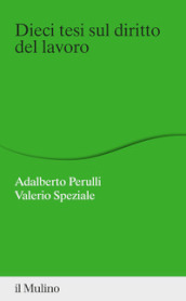 Dieci tesi sul diritto del lavoro