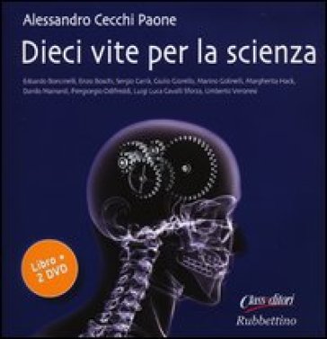 Dieci vite per la scienza. Con 2 DVD - Alessandro Cecchi Paone