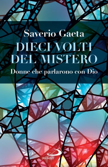 Dieci volti del Mistero - Saverio Gaeta