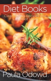 Diet Books: Clean Eating Recipes and Crockpot Ideas