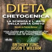 Dieta Chetogenica - La Scienza E L Arte Della Dieta Cheto