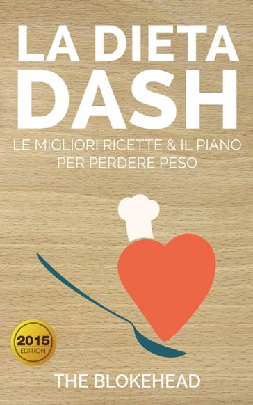 La Dieta DASH: Le Migliori Ricette & il Piano per Perdere Peso - The Blokehead