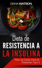 Dieta De Resistencia A La Insulina