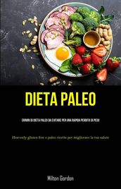 Dieta Paleo: Errori di dieta paleo da evitare per una rapida perdita di peso