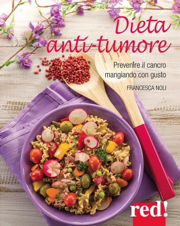 Dieta anti-tumore - Francesca Noli