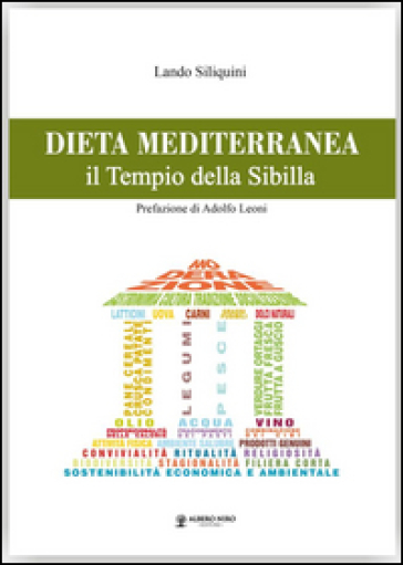 Dieta mediterranea. Il tempio della Sibilla - Lando Siliquini