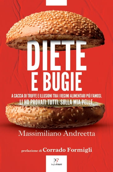 Diete e bugie - Massimiliano Andreetta - Corrado Formigli