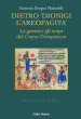 Dietro «Dionigi l Areopagita». La genesi e gli scopi del Corpus Dionysiacum
