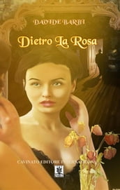 Dietro la rosa