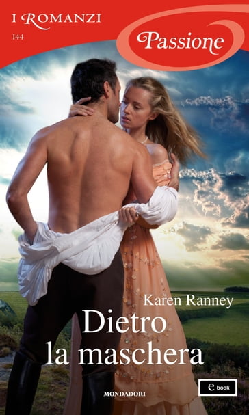 Dietro la maschera (I Romanzi Passione) - Karen Ranney