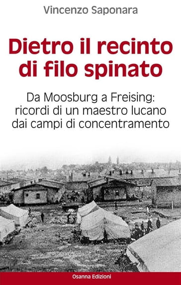 Dietro il recinto di filo spinato - Vincenzo Saponara