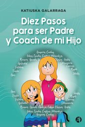 Diez Pasos para ser Padre y Coach de mi Hijo