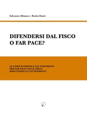 Difendersi dal fisco o far pace?