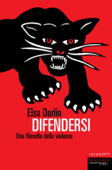 Difendersi. Una filosofia della violenza - Elsa Dorlin