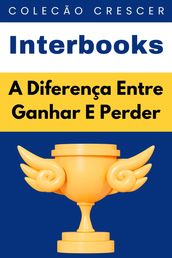 A Diferença Entre Ganhar E Perder