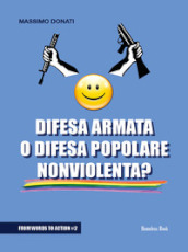 Difesa armata o difesa popolare nonviolenta?