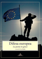 Difesa europea. La posta in gioco