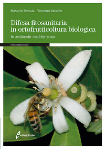 Difesa fitosanitaria in ortofrutticoltura biologica. In ambiente mediterraneo