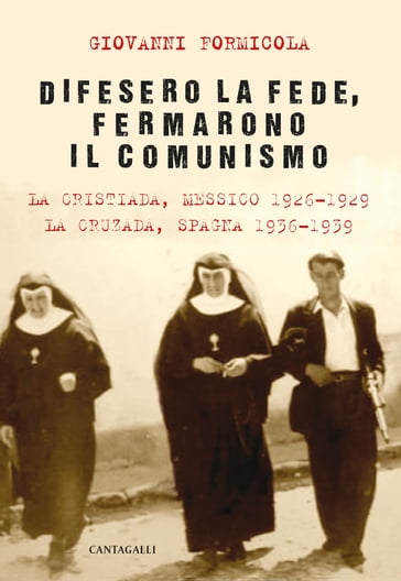 Difesero la fede, fermarono il comunismo - Giovanni Formicola